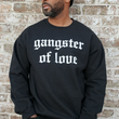 Load image into Gallery viewer, Gangster of Love Sweatshirt
