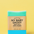 Load image into Gallery viewer, Soap for my Baby Daddy
