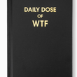 Load image into Gallery viewer, Daily Dose of Wtf - Daily Journal
