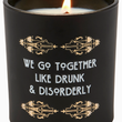 Load image into Gallery viewer, Drunk+Disorderly Candle
