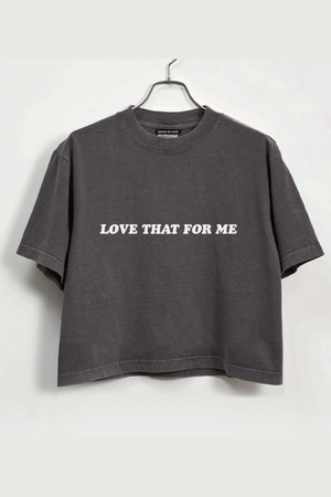 Love That For Me Tee