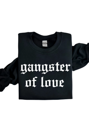 Gangster Of Love Sweatshirt<br>***Last One***