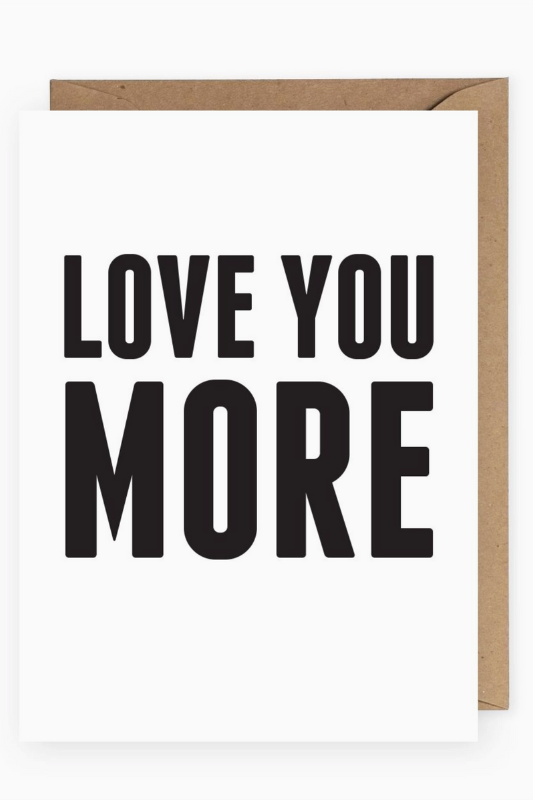 Love You More Card