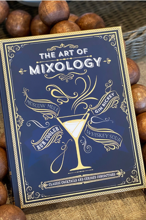 Art of Mixology : Classic Cocktails