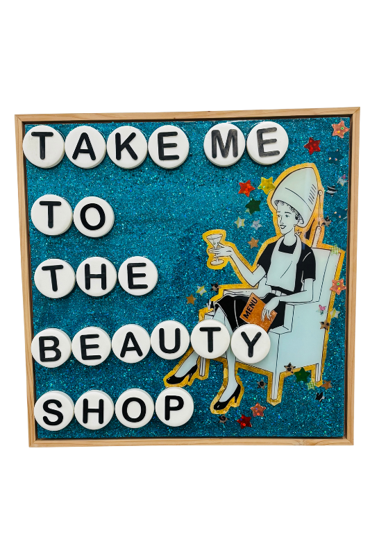 "Take Me To The Beauty Shop"