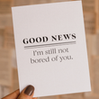 Load image into Gallery viewer, Good News Not Bored Card
