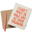 Load image into Gallery viewer, Ugly Cry Wedding-Card
