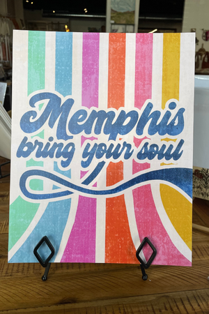 Memphis "Bring Your Soul 2" - 11"x14" Print
