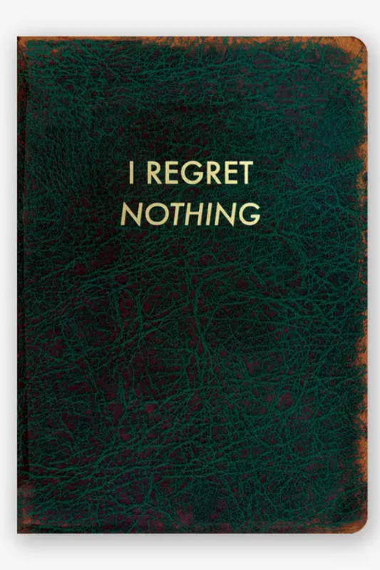 I Regret Nothing Journal